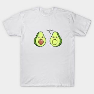 Avocado "I want Thatt" T-Shirt